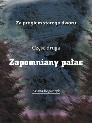 cover image of Za progiem starego dworu. Zapomniany pałac t.2